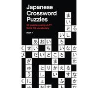 Japanese Crossword Puzzles: 50 crossword puzzles using JLPT N4 & N5 vocabulary - Beginner to Intermediate Level