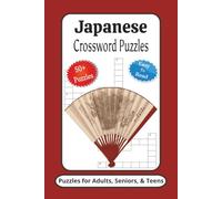 Japanese Crossword Puzzles: Crossword Puzzles with Easy to Read Print about Japanese, Culture, Food and More | 6x9 inches, 120 Pages | 50+ Puzzles ... Gifts for Vacations, Holidays and Relaxation