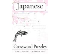 Japanese Crossword Puzzles: Easy to Read Print about Japanese culture, Nippon, Japanese Food and More | 6x9 inches, 120 pages | 50+ puzzles ... Gift for Vacations, Holidays and Free Times