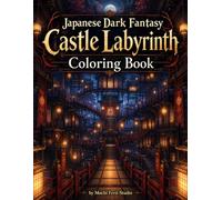 Japanese Dark Fantasy Castle Coloring Book: Bold and Easy Labyrinth Architecture Coloring Pages for Adults and Teens