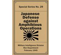 Japanese Defense Against Amphibious Operations: Special Series No. 29