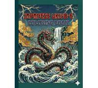 Japanese Dragon Coloring Book for Adults: 25 Ukiyo-e Inspired Dragons Featuring Waves, Waterfalls, Sacred Clouds and Lightning
