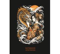 Japanese Dragon & Geisha Notebook: Oriental Irezumi Style Art Tattoo Journal | Minimalist Black Cover (Tattoo Symphony)