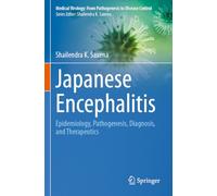 Japanese Encephalitis: Epidemiology, Pathogenesis, Diagnosis, and Therapeutics (Medical Virology: From Pathogenesis to Disease Control)