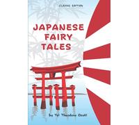 Japanese Fairy Tales: Traditional Stories of Monsters and Magic (Book of Japanese Mythology, Folk Tales from Japan)