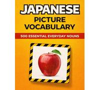 Japanese Flashcards with Pictures: 500 Essential Everyday Nouns with English Translation | Visual Vocabulary Builder for Beginners and Kids