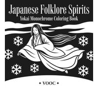 Japanese Folklore Spirits: Yokai Monochrome Coloring Book for Adults, 40 Bold Reverse White on Black Pages with Kitsune Fox, Oni Demon, Tanuki and Kappa (Monochrome Escape Coloring)