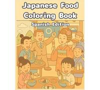 Japanese Food Coloring Book - Spanish Edition (Issen Introduces Japan)