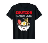 Japanese Food Funny Ramen Quote Caution May slurp Camiseta