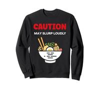 Japanese Food Funny Ramen Quote Caution May slurp Sudadera