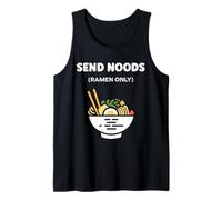 Japanese Food Funny Ramen Quote Send Noods Camiseta sin Mangas