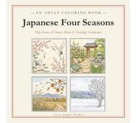 Japanese Four Seasons Coloring Book: 50 Relaxing Scenes of Flowers, Birds, and Nostalgic Landscapes of Japan for Adults