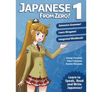 Japanese From Zero! 1: Proven Methods to Learn Japanese with integrated Workbook and Online Support: Proven Techniques to Learn Japanese for Students and Professionals