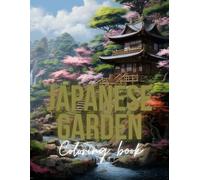 Japanese garden: Coloring book for adults 220 pages