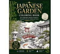 JAPANESE GARDEN COLORING BOOK: Zen Landscapes, Bamboo Garden & Tranquil Scenes for Adults and Teens (FLORAL ELEGANCE)
