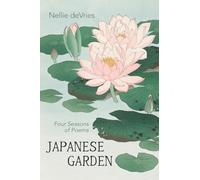 Japanese Garden: Four Seasons of Poems