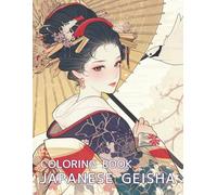 JAPANESE GEISHA COLORING BOOK: beautiful women in japan,kimono