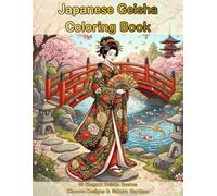 Japanese Geisha Coloring Book for Adults: 50 Elegant Geisha Scenes, Kimono Designs & Sakura Gardens (Mythic Canvas Coloring Series)