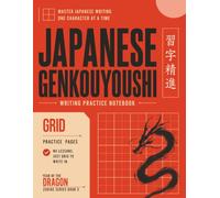 Japanese Genkouyoushi Writing Practice Book - Year of the Dragon: Genkouyoushi Notebook with 150 Pages of Large Kanji Practice Grids - Japanese ... Workbook for Hiragana, Katakana and Kanji