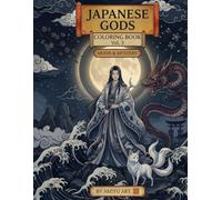 Japanese Gods Coloring Book Vol. 3: Moon & Mystery: Relaxing Adult Coloring Pages Inspired by Japanese Mythology