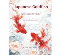 Japanese Goldfish Coloring Book for Adults: Elegant Fish Designs with Waves, Flowers and Traditional Japanese Patterns (Japanese Coloring Book)