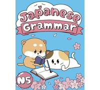 Japanese Grammar for Beginners (Learn Real Japanese Series)