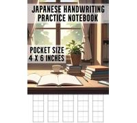 Japanese Handwriting Notebook: Pocket Size Genkouyoushi Paper Notebook | Kanji, Katakana, And Hiragana Practice Notebook | Japanese Kanji & Kana Writing Practice Book (Small Size: 4 x 6 Inches)