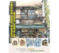Japanese House Sketches by Albert Kiefer Calendar 2025: 15-Month Planner with Artistic Depictions of Traditional Homes, Perfect for Planning and Admiring Japan's Culture