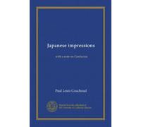 Japanese impressions: with a note on Confucius