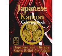 Japanese Kamon Coloring Book: Japanese Zen Coloring Book for Stress Relief