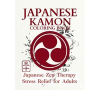 Japanese Kamon Coloring Book: Japanese Zen Coloring Book for Stress Relief