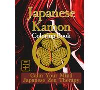 Japanese Kamon Coloring Book: Japanese Zen Coloring Book for Stress Relief