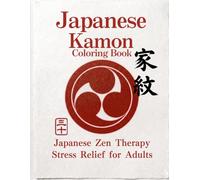 Japanese Kamon Coloring Book: Japanese Zen Coloring Book for Stress Relief