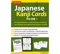 Japanese Kanji Cards Kit Volume 1: Learn 448 Japanese Characters Including Pronunciation, Sample Sentences & Related Compound Words (Tuttle Flash Cards)