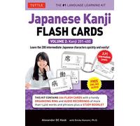 Japanese Kanji Flash Cards Kit Volume 2: Kanji 201-400: JLPT Intermediate Level: Learn 200 Japanese Characters with Native Speaker Online Audio, Sample Sentences & Compound Words (Volume 2)