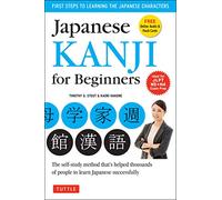 Japanese Kanji for Beginners: (JLPT Levels N5 & N4) First Steps to Learn the Basic Japanese Characters [Includes Online Audio & Printable Flash Cards]