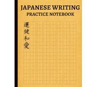 Japanese Kanji Practice Notebook: Genkouyoushi Workbook For Beginners, Manuscript Paper For Stroke Order, Spacing Control, Copywork, Hiragana Katakana ... Study Large Print 8.5 x 11 in - 120 Pages