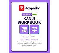 Japanese Kanji Workbook: Grade 5: Trace, Read & Write All 193 Fifth-Grade Kanji - Stroke Order, Furigana Example Sentences & Guided Writing Practice ... KANJI WORKBOOKS - 6-book series (Grade 1-6))