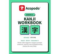 Japanese Kanji Workbook: Grade 6: Trace, Read & Write All 182 Sixth-Grade Kanji - Stroke Order, Furigana Example Sentences & Guided Writing Practice ... KANJI WORKBOOKS - 6-book series (Grade 1-6))