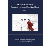 Japanese Kimono Coloring Book Vol.1: Relaxing Traditional Patterns for Adults