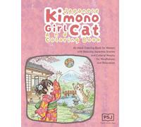 Japanese Kimono Girl and Cat Coloring Book: An Adult Coloring Book for Women with Relaxing Japanese Scenes and Cultural Beauty for Mindfulness and Relaxation