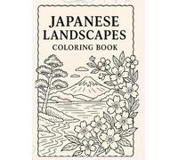 Japanese Landscape Coloring Book（日本風景の塗り絵）: 伝統と四季を彩る和の情景 (Japanese Coloring Series)