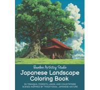 Japanese Landscape Coloring Book for Adults and Teens: 50 Tranquil Forests, Lakes, and Countryside Scenes Inspired by Traditional Japanese Nature ... Coloring Book Series for Adults and Teens)