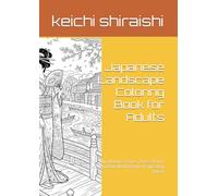 Japanese Landscape Coloring Book for Adults: Relaxing Nature Scenes, Stress Relief, Easy and Detailed Designs Inspired by Japan (Japan Art Coloring Series)
