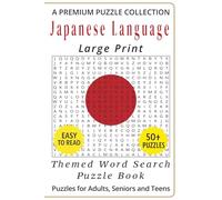 Japanese Language - Themed Word Search Puzzle Book: 50+ Easy-to-Read Japanese Language Related Puzzles - For Adults, Seniors, and Teens (Global Language Word Search)