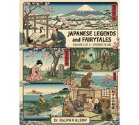 JAPANESE LEGENDS and FAIRYTALES VOLUME 4 OF 4 - STORIES 76-100: beautiful original short bedtime stories for young and old (once upon a time ... in Asia)