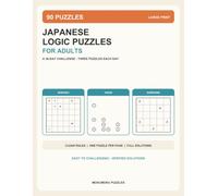 Japanese Logic Puzzles for Adults: A 30-Day Large-Print Challenge with 90 Shikaku, Hashi & Nurikabe Puzzles