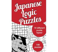Japanese Logic Puzzles: ...Hanjie, sikaku, hashi, jigsaw sudoku and many more!