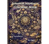 Japanese Mandala Coloring Book: 30 Wagara Designs: Relaxing Japanese-Inspired Patterns for Adults (Japanese Pattern Coloring Book)