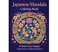 Japanese Mandala Coloring Book: 40 Bold & Easy Designs Large Print for Adults and Seniors